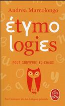 Couverture du livre « Étymologies pour survivre au chaos » de Andrea Marcolongo aux éditions Lgf