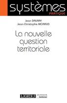 Couverture du livre « La nouvelle question territoriale » de Jean-Christophe Moraud et Jean Dauray aux éditions Lgdj