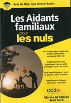 Couverture du livre « Les aidants familiaux pour les nuls » de Jean Ruch et Marina Alrubaee aux éditions First