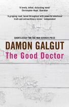 Couverture du livre « THE GOOD DOCTOR » de Damon Galgut aux éditions Atlantic Books
