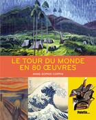 Couverture du livre « Le tour du monde en 80 oeuvres d'art » de Anne-Sophie Coppin aux éditions Palette