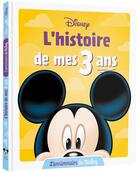 Couverture du livre « L'histoire de mes 3 ans : l'anniversaire de Mickey » de Disney aux éditions Disney Hachette