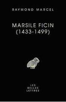 Couverture du livre « Marsile Ficin (1433-1499) » de Raymond Marcel aux éditions Belles Lettres