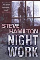 Couverture du livre « Night Work » de Steve Hamilton aux éditions Orion Digital