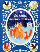 Couverture du livre « La petite maison de bois » de Christopher Corr aux éditions Gallimard-jeunesse