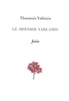Couverture du livre « Le dernier Varlamis » de Thanassis Valtinos aux éditions Fario