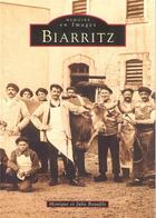 Couverture du livre « Biarritz t.1 » de Monique Beaufils et Julie Beaufils aux éditions Editions Sutton