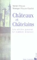 Couverture du livre « Chateaux et chatelains » de Michel Pincon aux éditions Anne Carriere