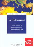 Couverture du livre « La Méditerranée » de Jacques Scheibling et Dominique Borne aux éditions Hachette Education