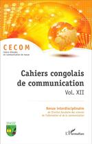 Couverture du livre « Cahiers congolais (vol xii) de communication » de  aux éditions L'harmattan