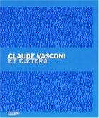 Couverture du livre « Claude Vasconi T.1, T.2 » de Collectif aux éditions Jean-michel Place