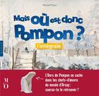 Couverture du livre « Mais où est donc Pompon ? ; l'intégrale » de Nicolas Piroux aux éditions Hazan