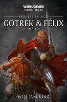 Couverture du livre « Warhammer - Gotrek et Félix ; Intégrale vol.1 ; première trilogie » de William King aux éditions Black Library