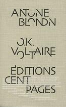 Couverture du livre « Ok Voltaire » de Antoine Blondin aux éditions Cent Pages