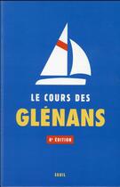 Couverture du livre « Le cours des Glénans (8e édition) » de Collectif aux éditions Seuil