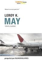 Couverture du livre « Tokyo, Québec » de Leroy K. May aux éditions Numeriklivres