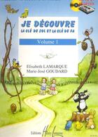 Couverture du livre « Je découvre la clé de sol et fa t.1 » de Elisabeth Lamarque et Marie-Jose Goudard aux éditions Henry Lemoine