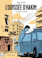 Couverture du livre « L'odyssée d'Hakim t.1 : de la Syrie à la Turquie » de Fabien Toulme aux éditions Delcourt
