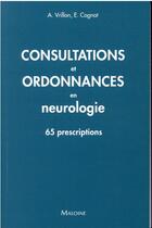 Couverture du livre « Consultations et ordonnances en neurologie - 50 situations cliniques » de Vrillon A. aux éditions Maloine