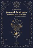 Couverture du livre « Journal de tirages oracles et tarots : 12 mois et 52 semaines » de Oceane Languin aux éditions Lanore