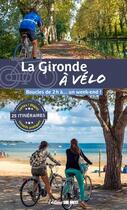 Couverture du livre « La Gironde à vélo » de Collectif aux éditions Sud Ouest Editions