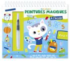 Couverture du livre « Mes jolies peintures magiques : à l'école » de Atelier Cloro aux éditions 1 2 3 Soleil