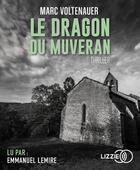 Couverture du livre « Le dragon du muveran » de Marc Voltenauer aux éditions Lizzie