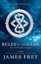 Couverture du livre « RULES OF THE GAME (ENDGAME, BOOK 3) » de James Frey aux éditions Harper Collins Uk