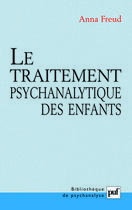 Couverture du livre « Le traitement psychanalytique des enfants - traduit de l'allemand par elisabeth rochat, traduit de l » de Anna Freud aux éditions Puf