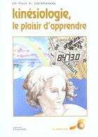 Couverture du livre « Kinesiologie, le plaisir d'apprendre » de Paul Dennison aux éditions Le Souffle D'or