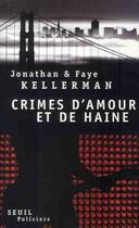 Couverture du livre « Crime d'amour et de haine » de Kellerman/Kellerman aux éditions Seuil