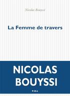 Couverture du livre « La femme de travers » de Nicolas Bouyssi aux éditions P.o.l