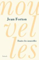 Couverture du livre « Toutes les nouvelles » de Jean Forton aux éditions Finitude