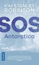 Couverture du livre « SOS Antarctica » de Kim Stanley Robinson aux éditions Pocket