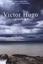 Couverture du livre « Victor Hugo et les proscrits de Jersey » de Robert Sinsoilliez aux éditions L'ancre De Marine