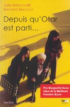 Couverture du livre « Depuis Qu'Otar Est Parti » de Bernard Renucci et Julie Bertuccelli aux éditions Hors Commerce