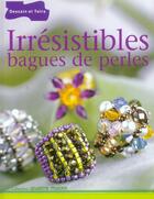Couverture du livre « Irresistibles Bagues De Perles » de  aux éditions Dessain Et Tolra