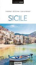 Couverture du livre « Guides voir ; Sicile » de Collectif Hachette aux éditions Hachette Tourisme