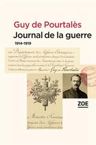 Couverture du livre « Journal de la guerre, 1914-1919 » de Guy De Pourtales aux éditions Zoe