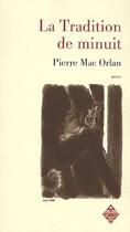 Couverture du livre « La tradition de minuit » de Pierre Mac Orlan aux éditions Terre De Brume