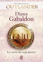Couverture du livre « Outlander ; le cercle des sept pierres » de Diana Gabaldon aux éditions J'ai Lu
