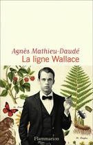 Couverture du livre « La ligne Wallace » de Mathieu-Daude Agnes aux éditions Flammarion
