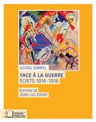 Couverture du livre « Face à la guerre ; écrits 1914-1916 » de Georg Simmel aux éditions Rue D'ulm