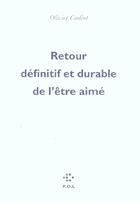 Couverture du livre « Retour Definitif Et Durable De L'Etre Aime » de Olivier Cadiot aux éditions P.o.l