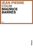 Couverture du livre « Maurice Barrès » de Jean-Pierre Colin aux éditions Infolio