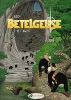 Couverture du livre « Betelgeuse t.2 ; the caves » de Leo aux éditions Cinebook