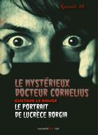 Couverture du livre « Le mystérieux docteur Cornélius t.10 » de Gustave Le Rouge aux éditions Numeriklivres