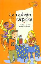 Couverture du livre « Le cadeau surprise » de Chantal Cahour et Jerome Brasseur aux éditions Rageot
