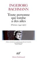Couverture du livre « Toute personne qui tombe a des ailes » de Ingeborg Bachmann aux éditions Gallimard