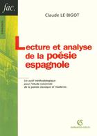 Couverture du livre « Lecture et analyse de la poesie espagnole » de Claude Le Bigot aux éditions Armand Colin